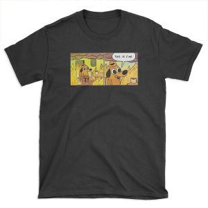 This Is Fine Meme Dog T-shirt Tee