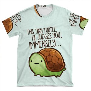 This Turtle.. He Judges You. AOP T-shirt Tee