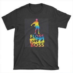 Tie Dye Floss Like A Boss - Flossing Dance T-shirt Tee