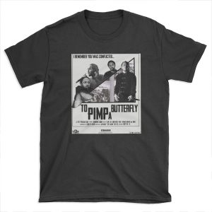 TO PIMP A BUTTERFLY MOVIE POSTER T-shirt Tee