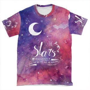 To The Stars Acomaf Quote AOP T-shirt Tee