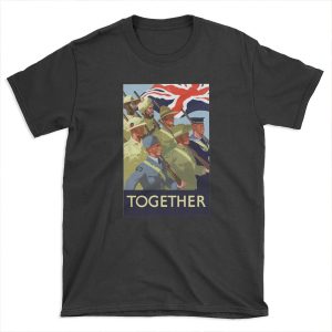 Together -- British Empire WWII T-shirt Tee