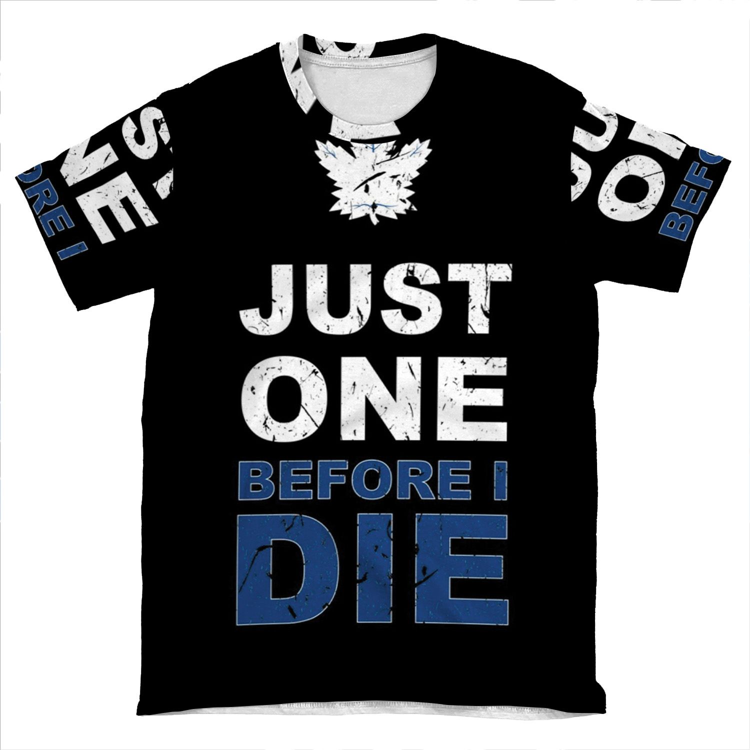 Toronto Maple Leafs - Just One!! AOP T-shirt Tee