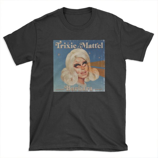 Trixie Mattel - Barbara T-shirt Tee