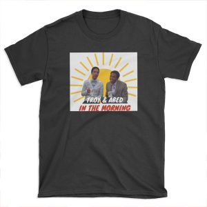 Troy and Abed in The Morning T-shirt Tee
