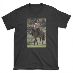 Vladimir Putin on Horseback T-shirt Tee