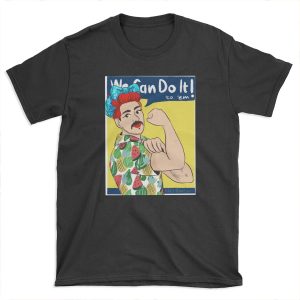 we can do it to 'em! T-shirt Tee