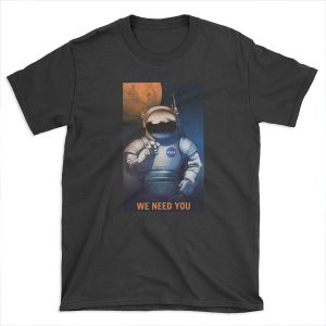 We Need You T-shirt Tee
