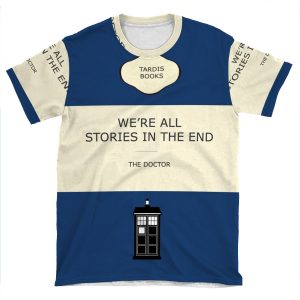 We'Re All Stories In The End AOP T-shirt Tee