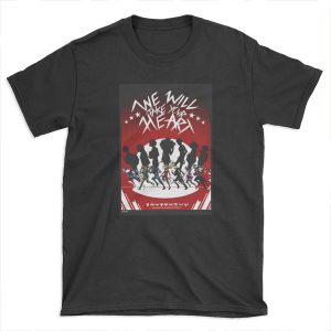 We will Take your Heart T-shirt Tee