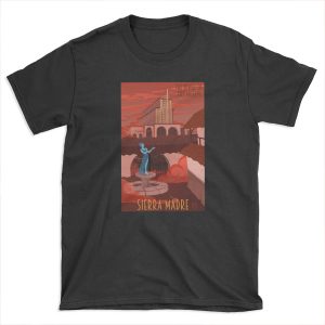 Welcome to Sierra Madre T-shirt Tee