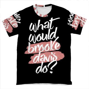What Would Brooke Davis Do? AOP T-shirt Tee