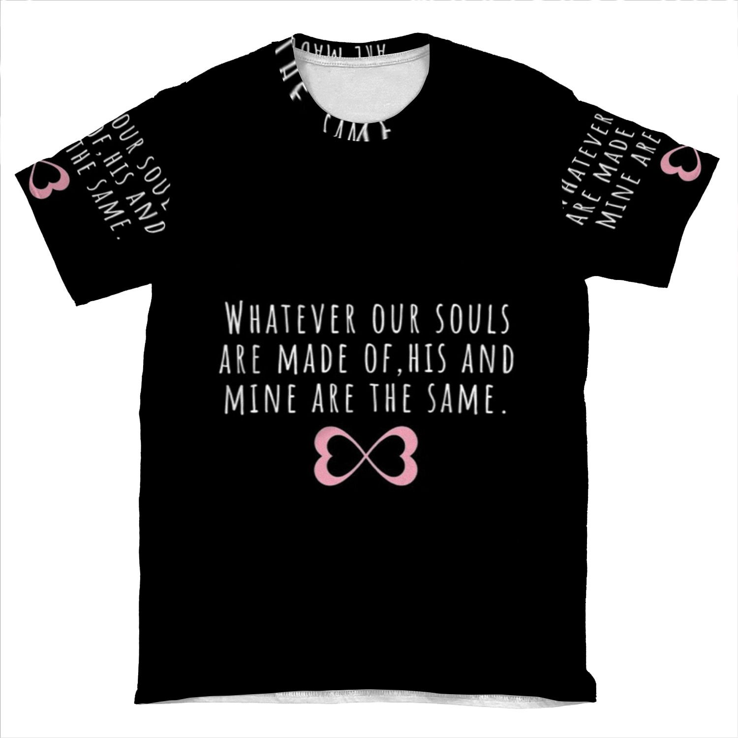 Whatever Our Souls Are Made Of | After Hessa Quote Black Variant AOP T-shirt Tee