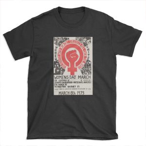 Womens day march T-shirt Tee