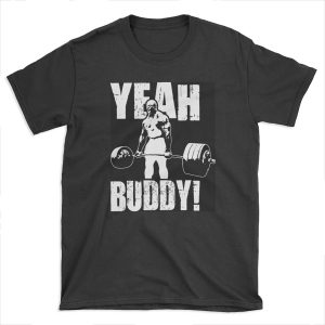 YEAH BUDDY (Ronnie Coleman) T-shirt Tee