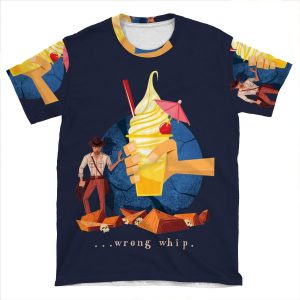 You Brought The Wrong Whip...A Tasty Wrong Whip AOP T-shirt Tee