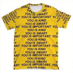 You Is Kind AOP T-shirt Tee