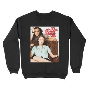 10 Things I Hate About You Unisex Crewneck Sweatshirt