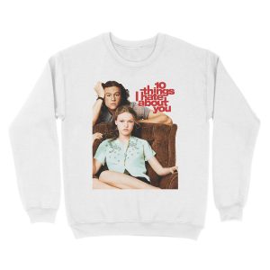 Alternative view of 10 Things I Hate About You Unisex Crewneck Sweatshirt