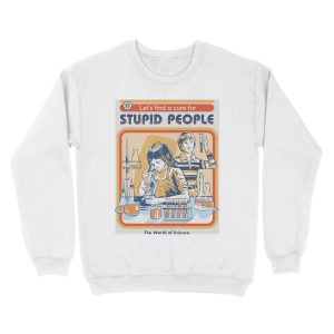 Alternative view of A Cure For Stupid People Unisex Crewneck Sweatshirt
