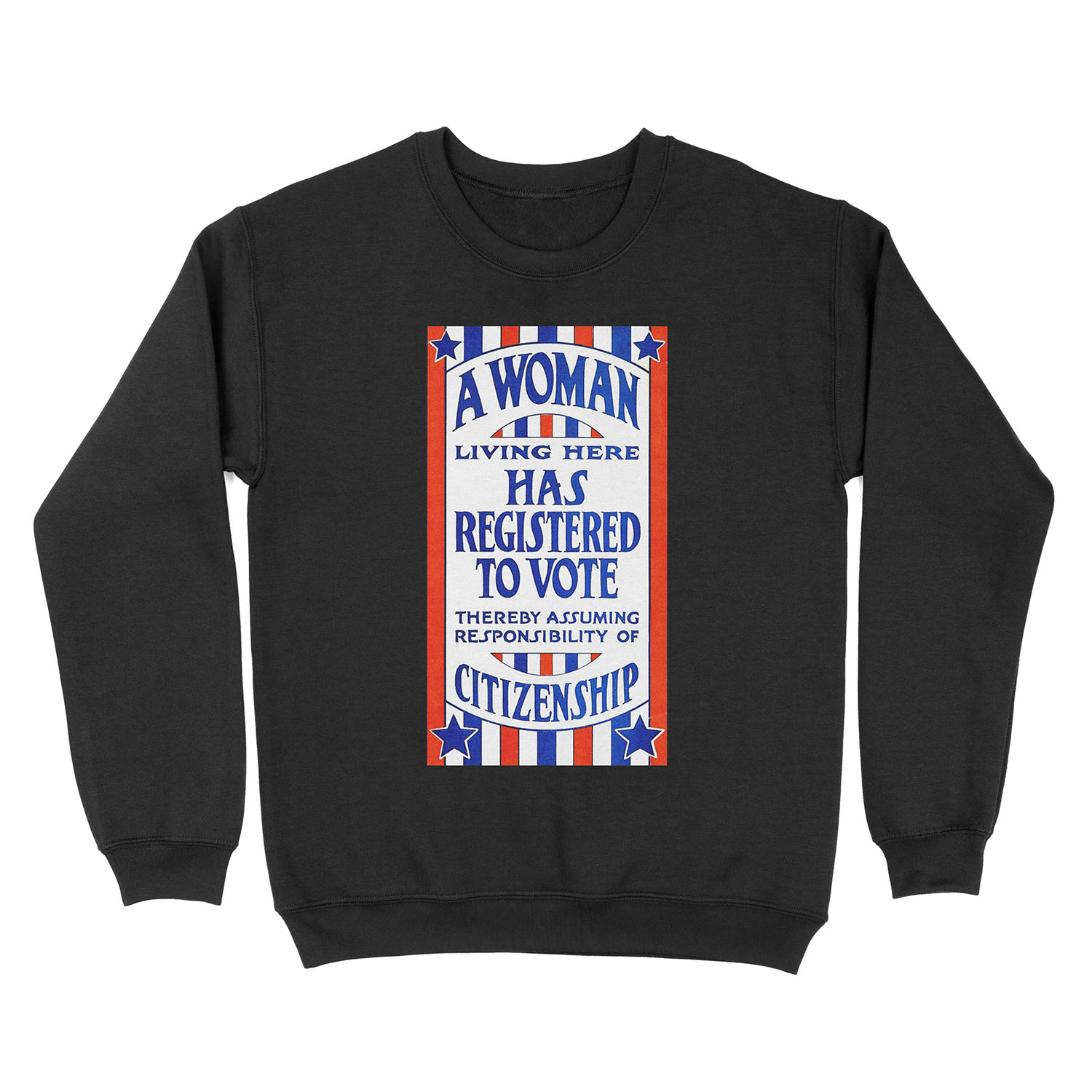 A Woman Living Here Has Registered To Vote Unisex Crewneck Sweatshirt