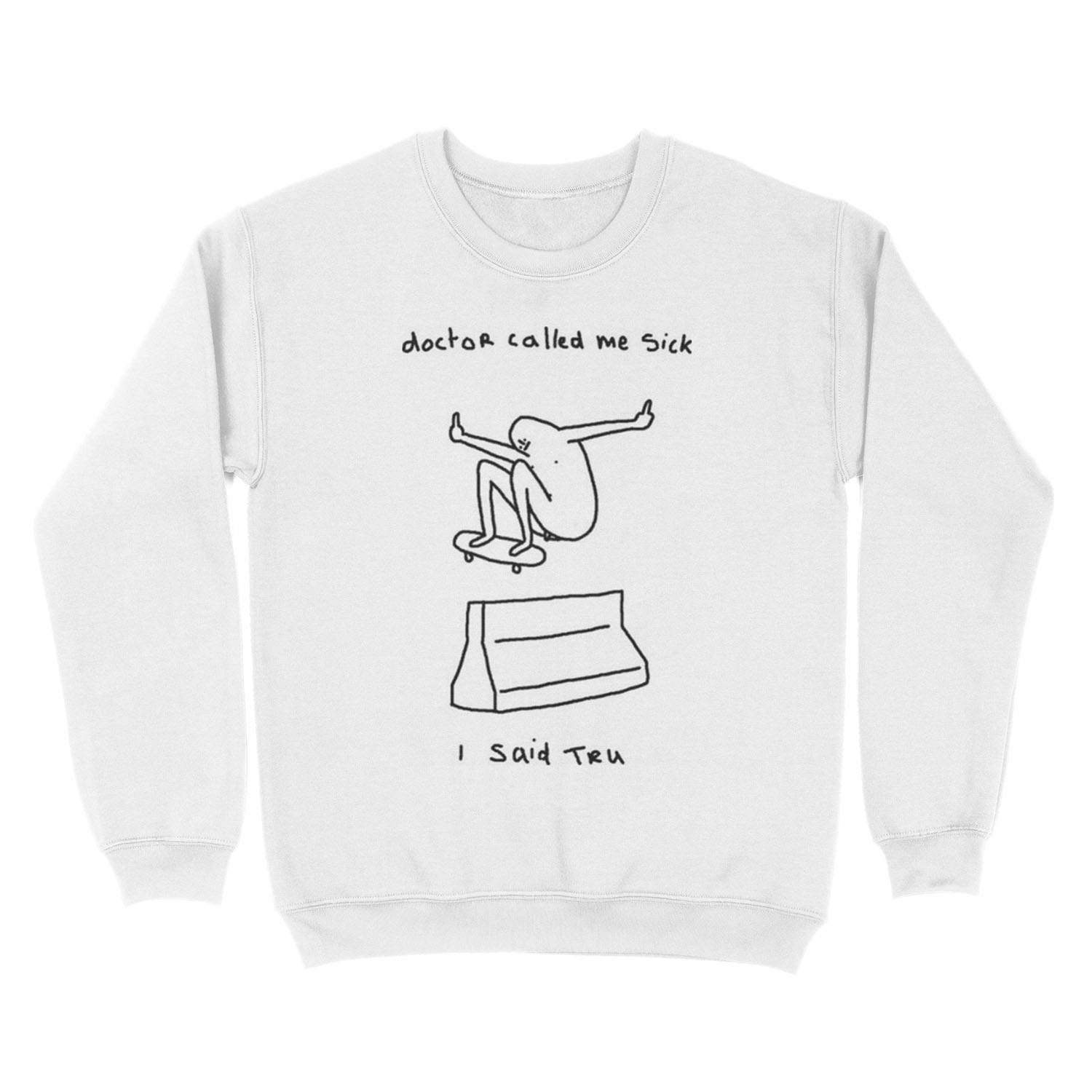 Aesthetic Minimalism - Doctor called me sick I said Tru Unisex Crewneck Sweatshirt - Image 2