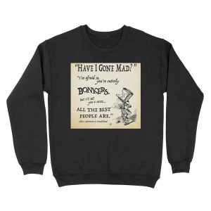 Alice in Wonderland Quote Unisex Crewneck Sweatshirt