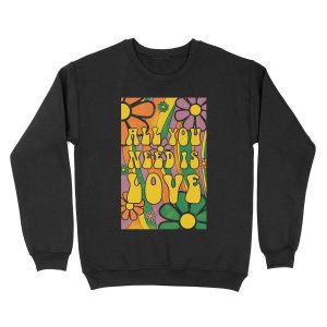 All you need is love Unisex Crewneck Sweatshirt