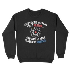 Always Physics Unisex Crewneck Sweatshirt