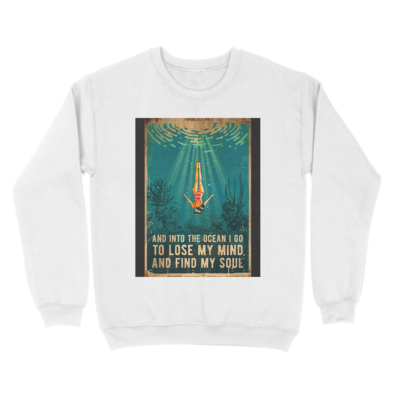 and into the ocean i go to lose my mind and find my soul Unisex Crewneck Sweatshirt - Image 2
