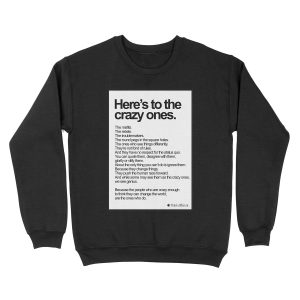 Apple Think Different Here's To The Crazy Ones Unisex Crewneck Sweatshirt