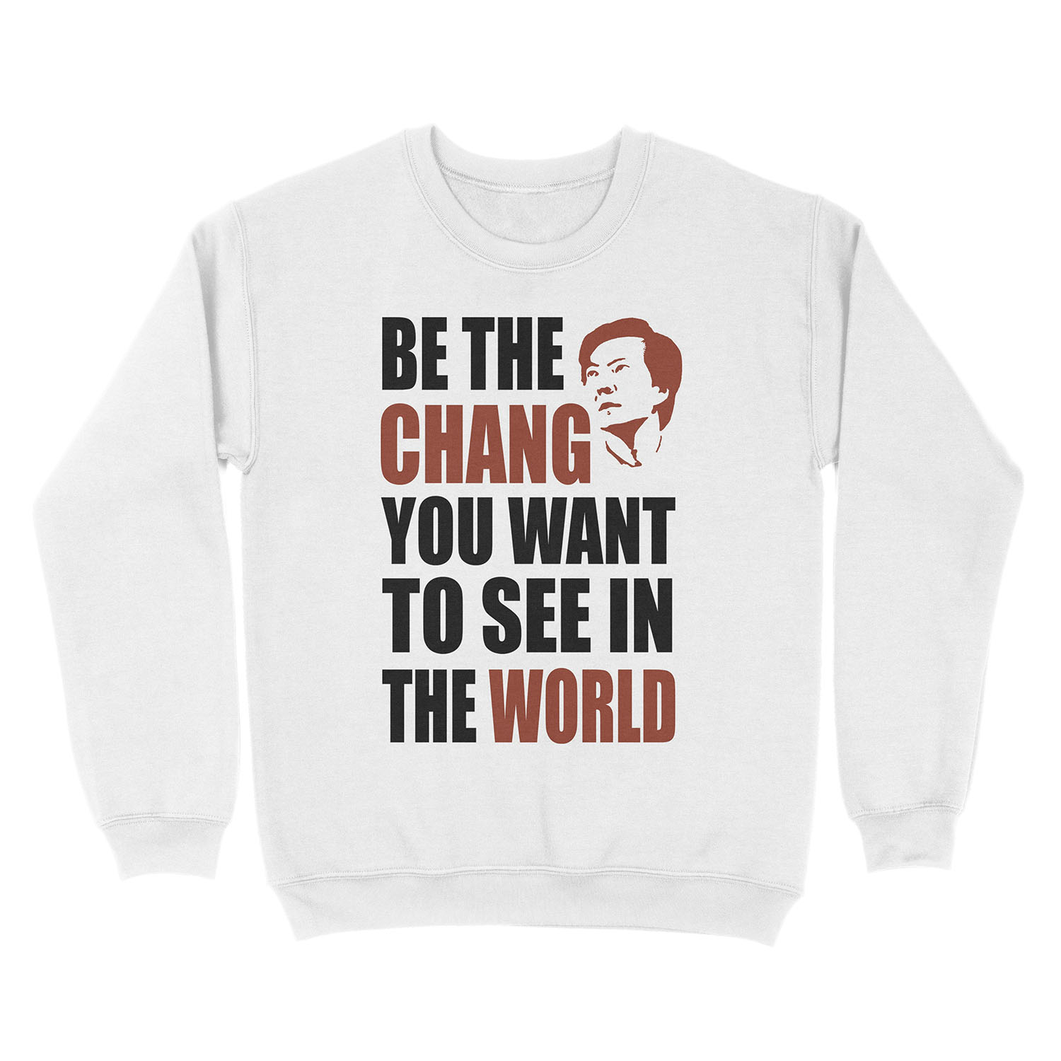 Be the Chang you want to see in the world Unisex Crewneck Sweatshirt - Image 2