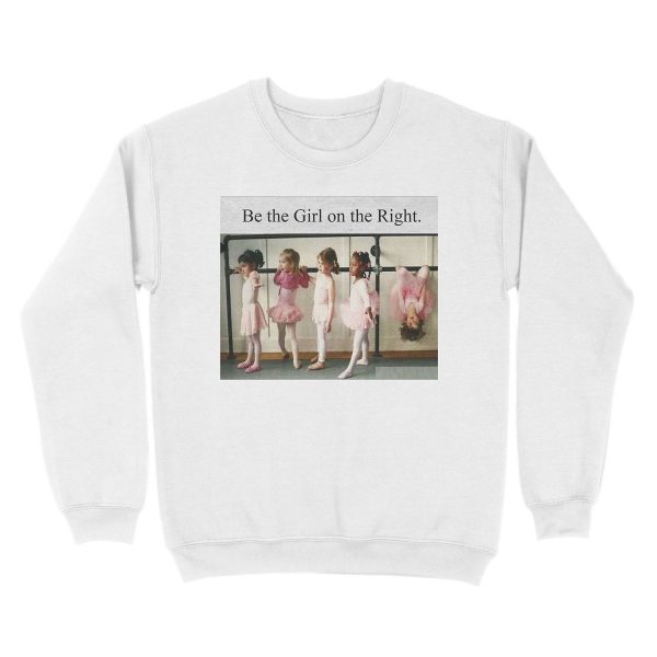 Be the girl on the right Unisex Crewneck Sweatshirt - Image 2