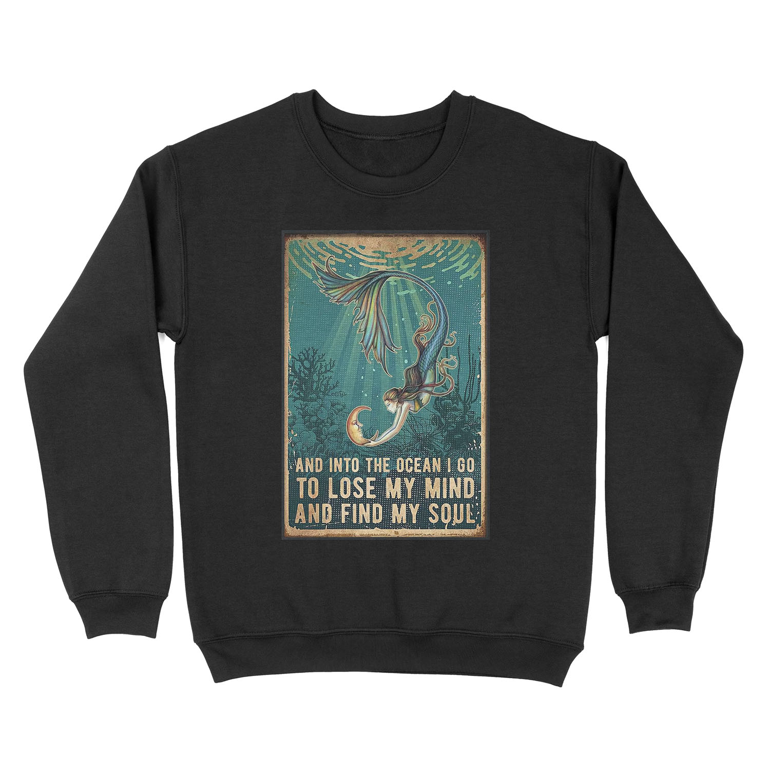 Beauty and into the ocean i go to lose my mind and find my soul Unisex Crewneck Sweatshirt