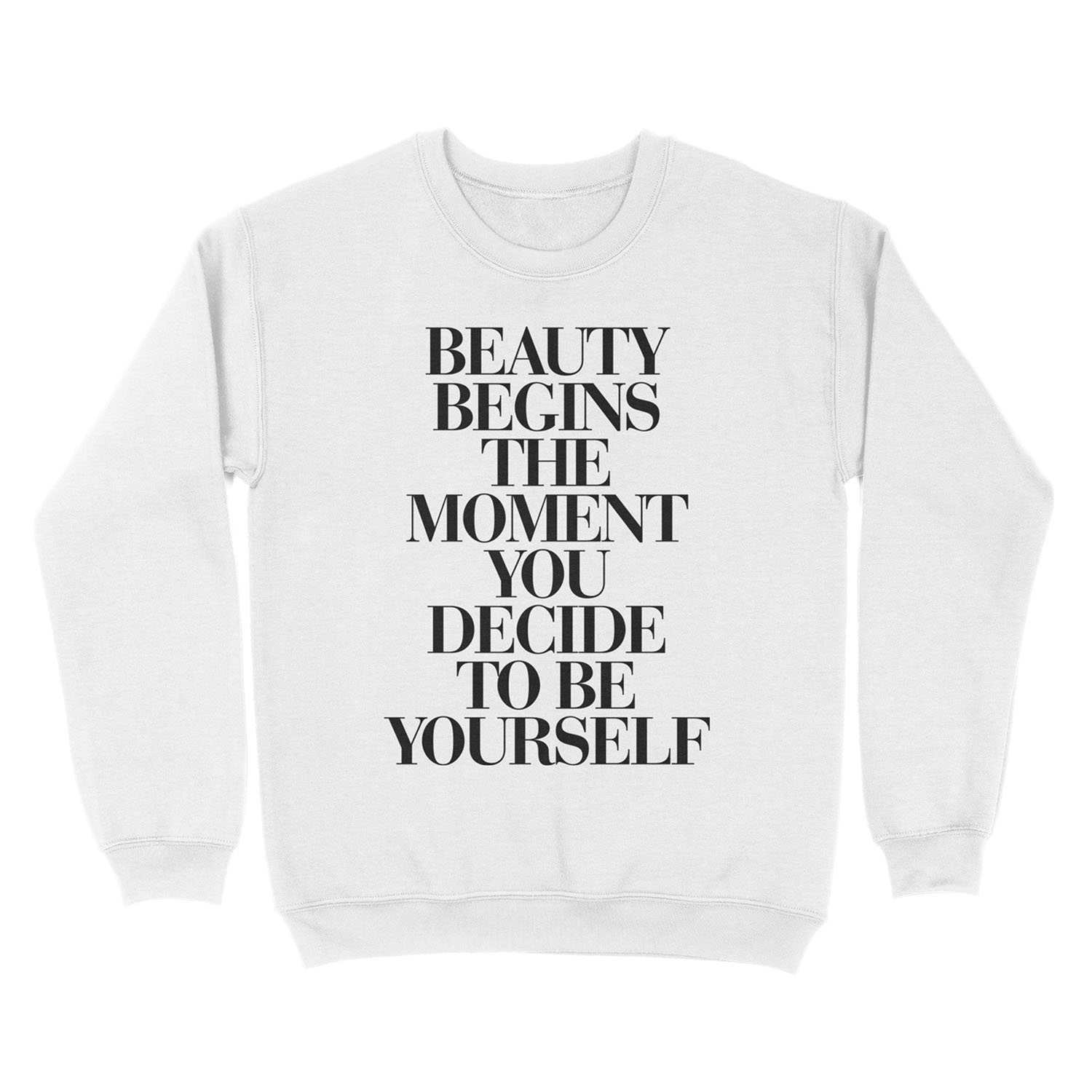 Beauty Begins The Moment You Decide to be Yourself Unisex Crewneck Sweatshirt - Image 2