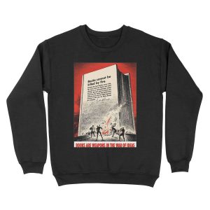 Books Are Weapons In The War Of Ideas Unisex Crewneck Sweatshirt