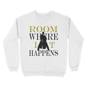 Alternative view of Burr Room Where It Happens Unisex Crewneck Sweatshirt