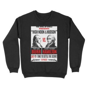 Burr vs Hamilton History Unisex Crewneck Sweatshirt
