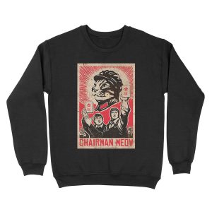 Chairman Meow - Kittens of the world unite. Unisex Crewneck Sweatshirt