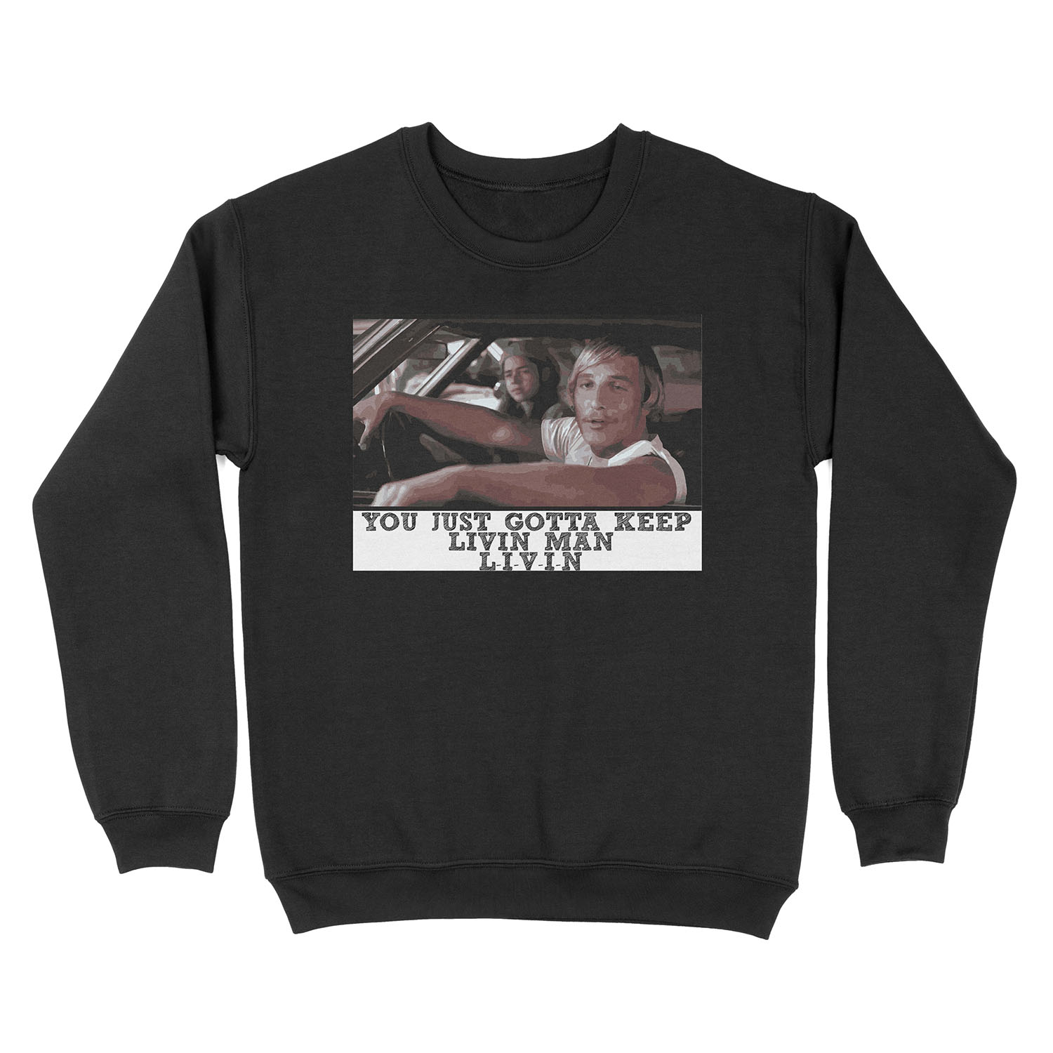 Dazed and Confused - Livin' Unisex Crewneck Sweatshirt