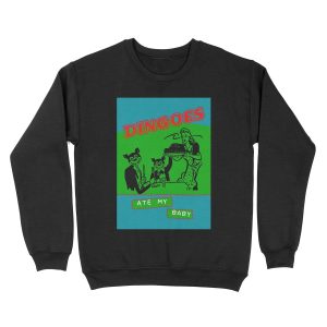 Dingoes Ate My Baby Unisex Crewneck Sweatshirt