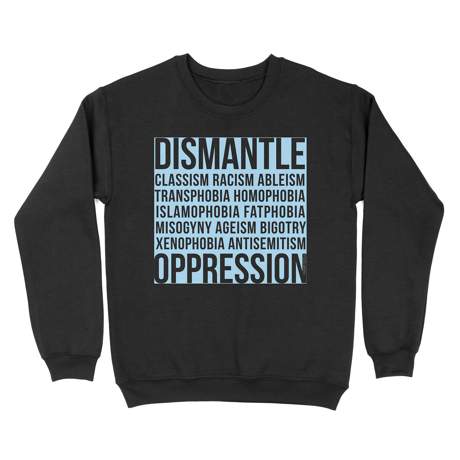 Dismantle Oppression • riotcakes Original Design • Social Justice • Political Unisex Crewneck Sweatshirt