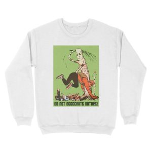Alternative view of Do Not Desecrate Nature! Unisex Crewneck Sweatshirt