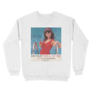 Alternative view of DO NOT YELL AT ME Unisex Crewneck Sweatshirt