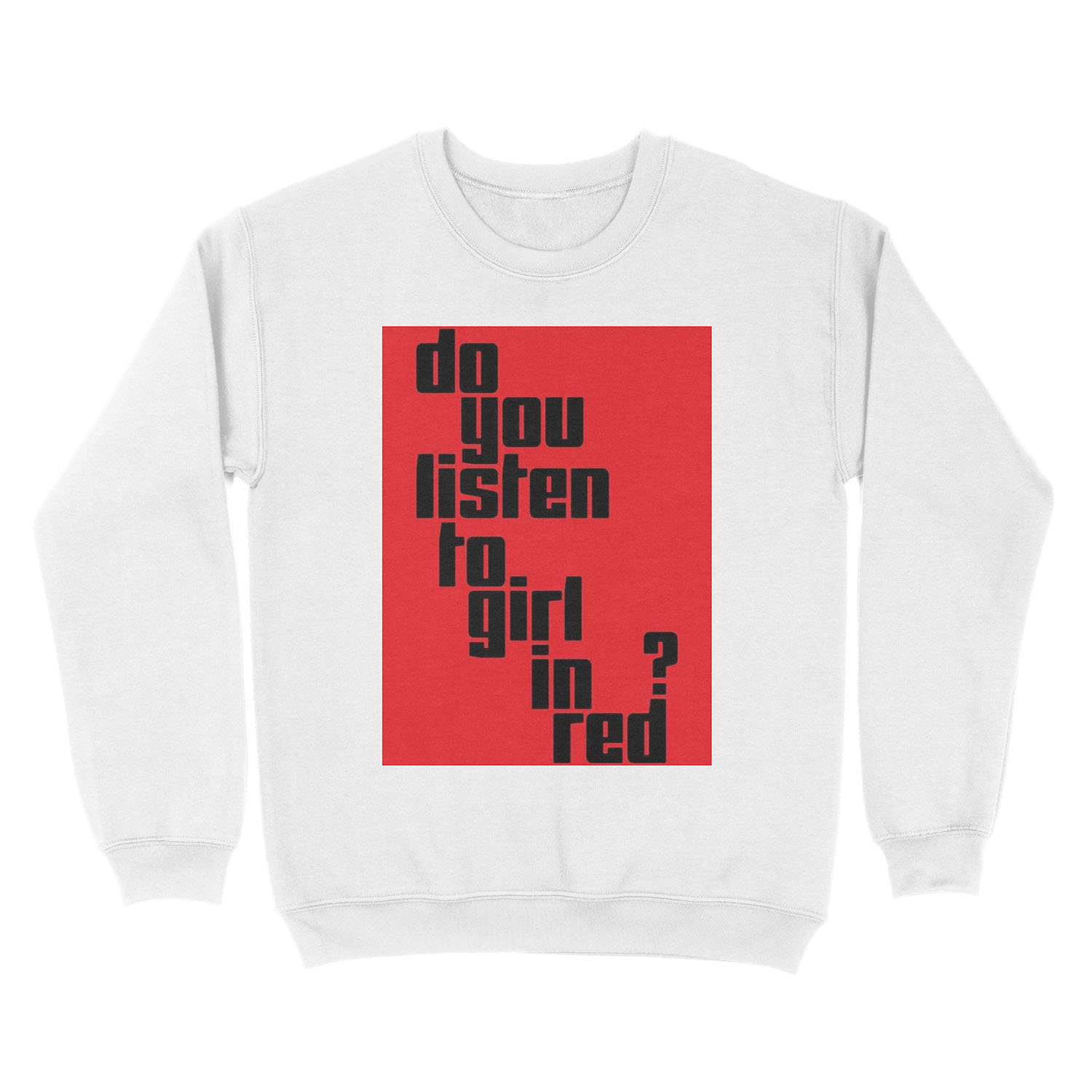 Do you listen to girl in red? Unisex Crewneck Sweatshirt - Image 2