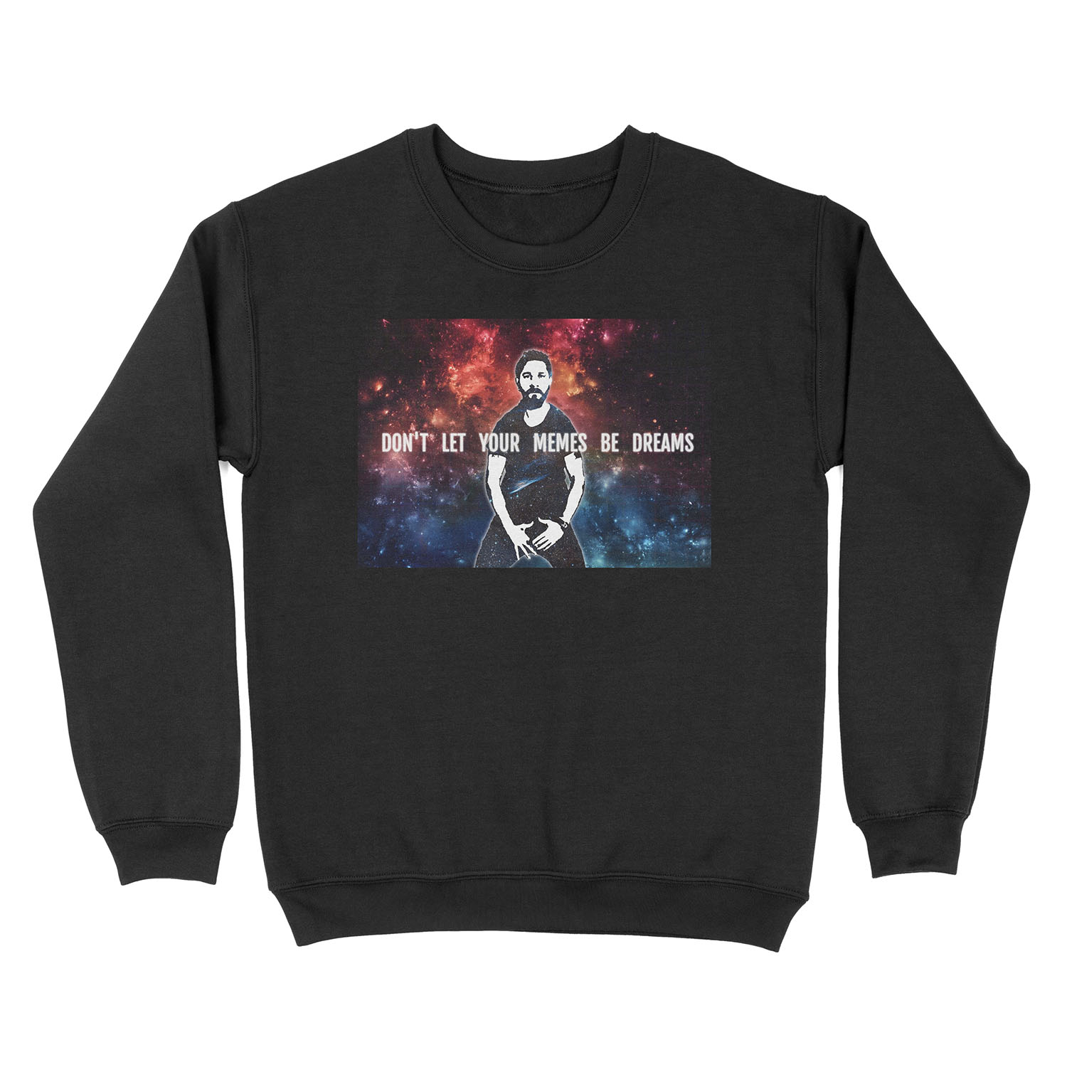 Don't Let Your Memes Be Dreams Unisex Crewneck Sweatshirt