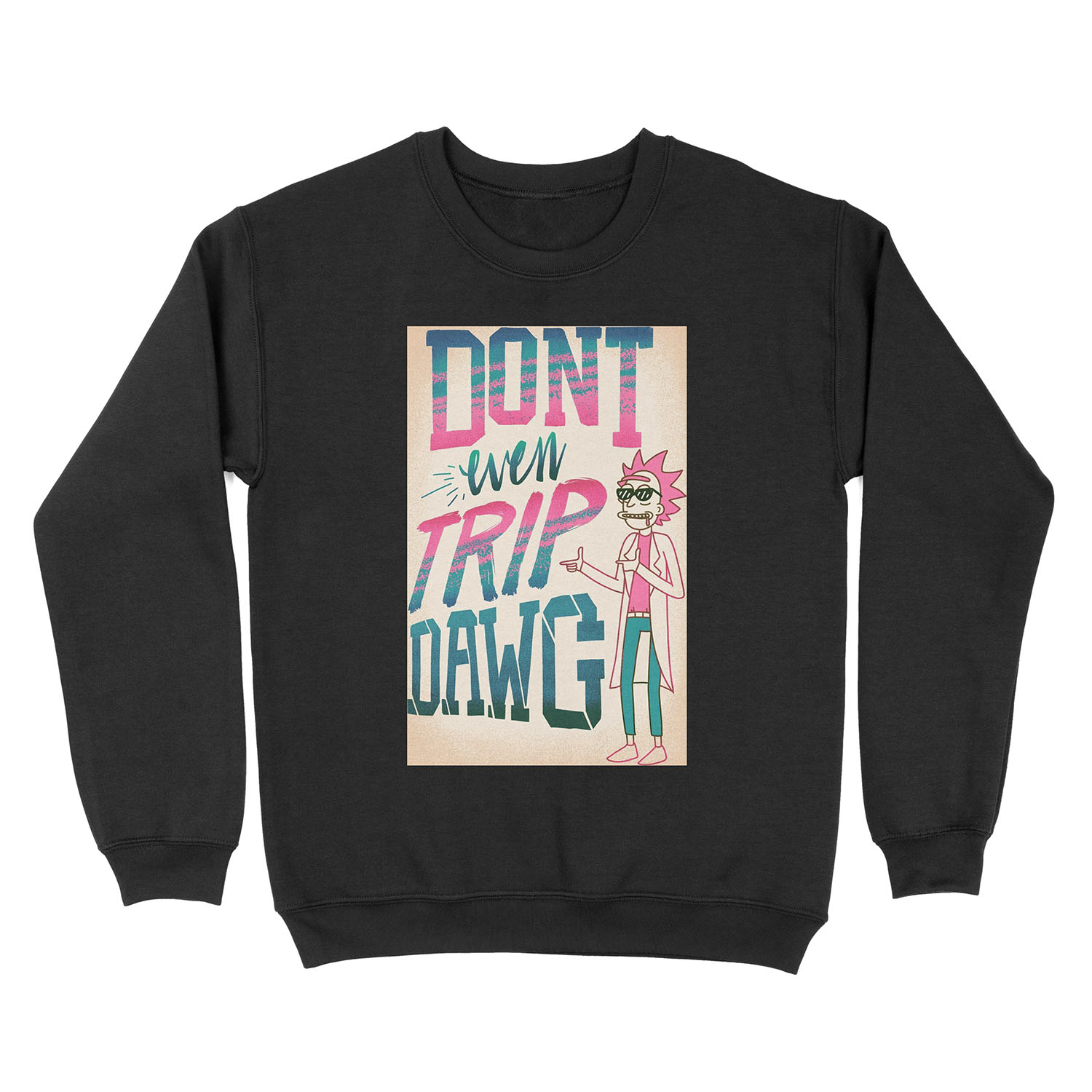 Don’t Even Trip, Dawg Unisex Crewneck Sweatshirt