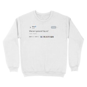 Alternative view of Drake - "What am I gonna do? Say No?" Tweet Unisex Crewneck Sweatshirt