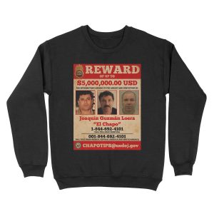El Chapo wanted Unisex Crewneck Sweatshirt