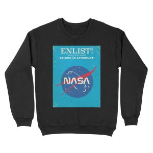 Enlist to become an Astronaut! Vintage nasa poster Unisex Crewneck Sweatshirt